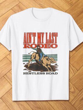 Restless Road Ain't My Last Rodeo Graphic T-Shirt